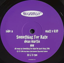 Load image into Gallery viewer, Something For Kate - Dean Martin