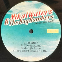 Load image into Gallery viewer, Mikal Waters &amp; The Bay Bombers - The Lost Tapes: 1979-82