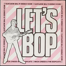 Load image into Gallery viewer, Mick Creed &amp; The Bopcats - Let&#39;s Bop