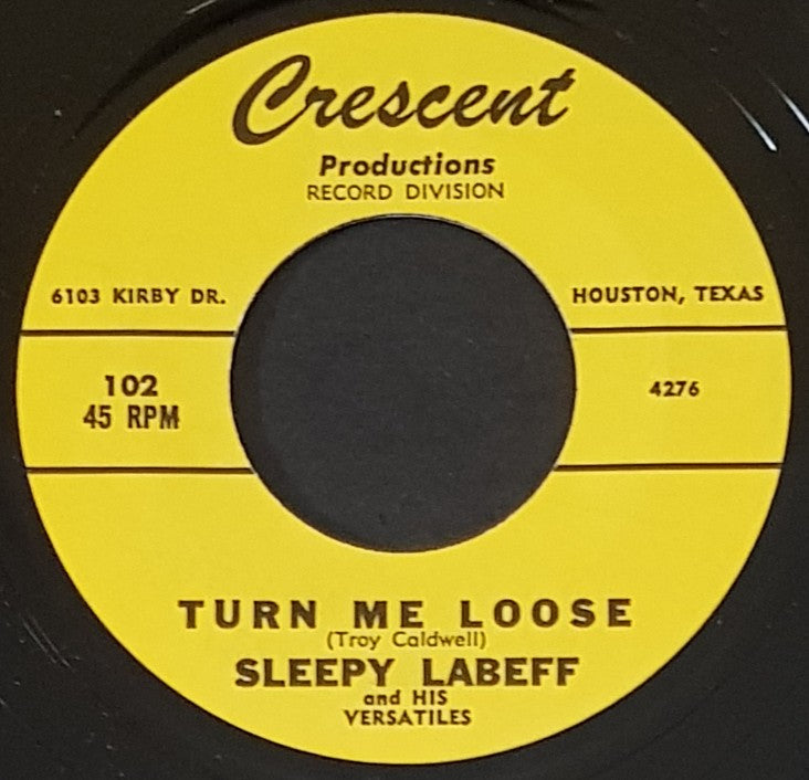 Sleepy LaBeff And His Versatiles - Turn Me Loose