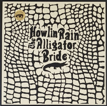 Load image into Gallery viewer, Howlin Rain - The Alligator Bride
