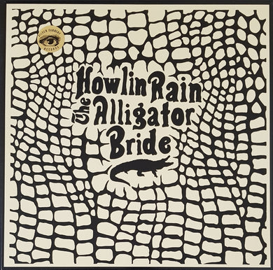 Howlin Rain - The Alligator Bride
