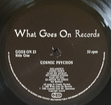 Load image into Gallery viewer, Cosmic Psychos - Cosmic Psychos