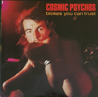Cosmic Psychos - Blokes You Can Trust