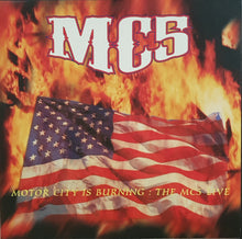Load image into Gallery viewer, MC5 - Motor City Is Burning