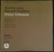 Load image into Gallery viewer, Dizzy Gillespie - Swing Low, Sweet Cadillac