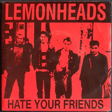 Load image into Gallery viewer, Lemonheads - Hate Your Friends