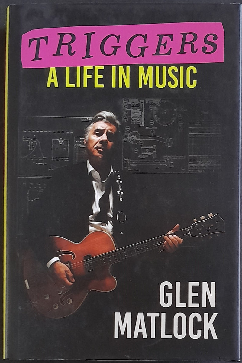 Glen Matlock (Sex Pistols)- Triggers - A Life In Misic – Vicious Sloth ...