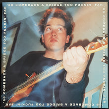 Load image into Gallery viewer, 68 Comeback - A Bridge Too Fuckin' Far