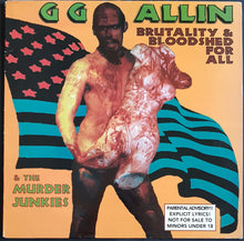 Load image into Gallery viewer, G.G. Allin &amp; The Murder Junkies- Brutality &amp; Bloodshed For All