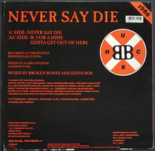 Load image into Gallery viewer, Broken Bones - Never Say Die