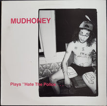 Load image into Gallery viewer, Mudhoney - Plays "Hate The Police...