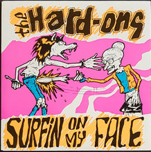 Load image into Gallery viewer, Hard Ons - Surfin' On My Face