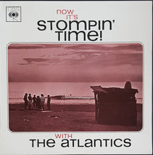 Load image into Gallery viewer, Atlantics - Now It's Stompin' Time