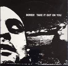 Load image into Gallery viewer, Bored! - Take It Out On You