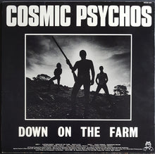 Load image into Gallery viewer, Cosmic Psychos - Down On The Farm