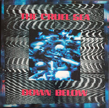 Load image into Gallery viewer, Cruel Sea - Down Below