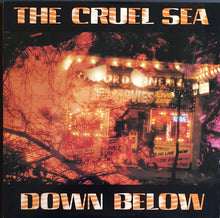Load image into Gallery viewer, Cruel Sea - Down Below