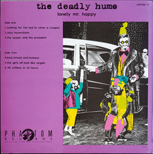 Load image into Gallery viewer, Deadly Hume - Lonely Mr. Happy