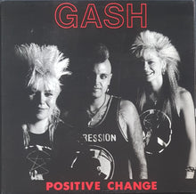 Load image into Gallery viewer, Gash - Positive Change