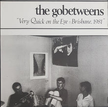 Load image into Gallery viewer, Go-Betweens - Very Quick On The Eye - Brisbane, 1981