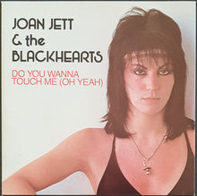 Load image into Gallery viewer, Joan Jett &amp; The Blackhearts- Do You Wanna Touch Me (Oh Yeah)