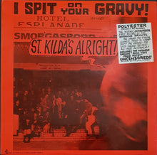 Load image into Gallery viewer, I Spit On Your Gravy - St.Kilda's Alright! - Reissue