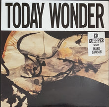 Load image into Gallery viewer, Ed Kuepper - Today Wonder