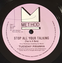 Load image into Gallery viewer, Tuesday Piranha - Stop All Your Talking (You're A Bore)
