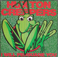 Load image into Gallery viewer, Huxton Creepers - I Will Persuade You