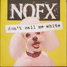 Load image into Gallery viewer, NOFX- Don't Call Me White