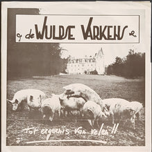 Load image into Gallery viewer, Wulpse Varkens - Tot Ergernis Van Velen!!