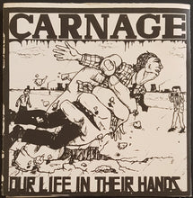 Load image into Gallery viewer, Carnage - Our Life In Their Hands