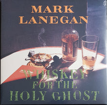 Load image into Gallery viewer, Lanegan, Mark (Screaming Trees)- Whiskey For The Holy Ghost
