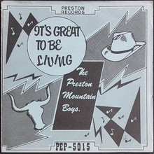 Load image into Gallery viewer, Preston Mountain Boys - It's Great To Be Living