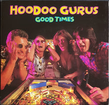 Load image into Gallery viewer, Hoodoo Gurus - Good Times