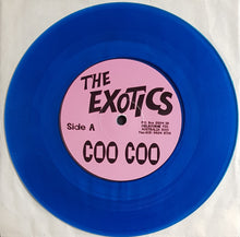 Load image into Gallery viewer, Exotics - You Drive Me..Coo Coo Baby! - Blue Vinyl