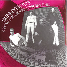 Load image into Gallery viewer, Sunnyboys - Show Me Some Discipline