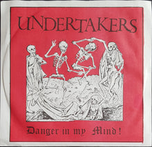 Load image into Gallery viewer, Undertakers - Danger In My Mind!