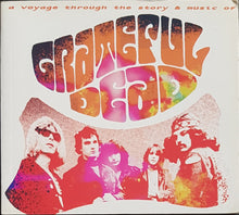 Load image into Gallery viewer, Grateful Dead - A Voyage Through The Story &amp; Music Of