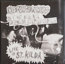 Load image into Gallery viewer, Kid Congo Powers &amp; The Near Death Experience- Live In St. Kilda