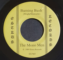 Load image into Gallery viewer, Mono Men - Burning Bush
