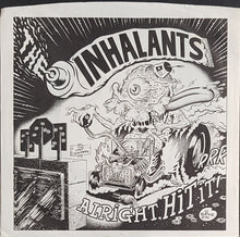 Load image into Gallery viewer, Inhalants - Alright, Hit It !