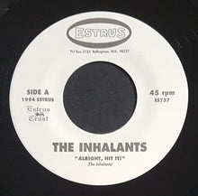 Load image into Gallery viewer, Inhalants - Alright, Hit It !