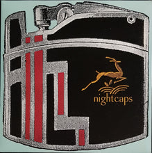 Load image into Gallery viewer, Nightcaps - You Lied