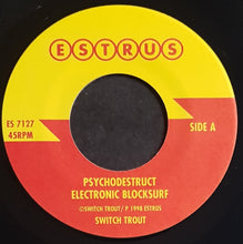 Load image into Gallery viewer, Switch Trout - Psychodestruct Sound From Tokyo