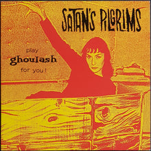 Load image into Gallery viewer, Satan's Pilgrims - Play Ghoulash For You!