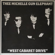 Load image into Gallery viewer, Thee Michelle Gun Elephant - West Cabaret Drive