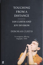Load image into Gallery viewer, Joy Division - Touching From A Distance-Ian Curtis &amp; Joy Division