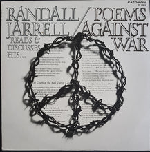 Load image into Gallery viewer, Randall Jarrell - Reads And Discusses His Poems Against War